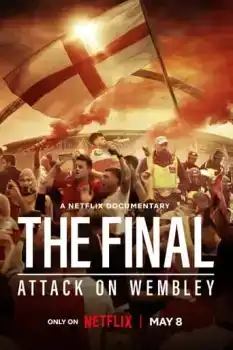 Final: Wembley'e Saldırı
